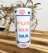 Load image into Gallery viewer, Fur Mama Graphic Tumbler