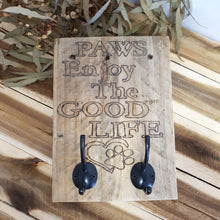 Load image into Gallery viewer, Wood Leash Sign with Saying 'Paws Enjoy the Good Life'